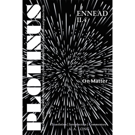 The Enneads of Plotinus: Plotinus Ennead II.4: On Matter : Translation with an Introduction and Commentary (Paperback)
