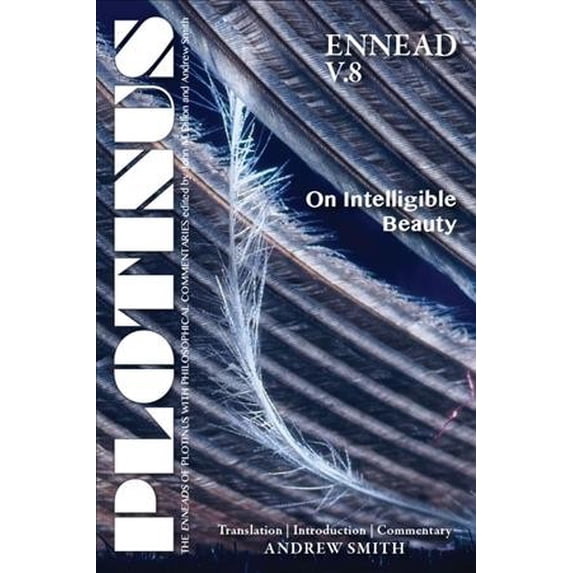 Pre-Owned The Enneads of Plotinus: Plotinus Ennead V.8: On Intelligible Beauty : Translation with an Introduction and Commentary (Paperback)