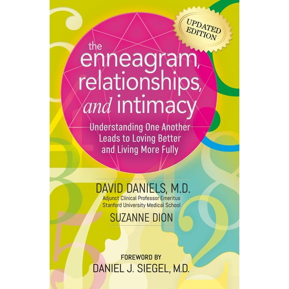The Enneagram, Relationships, and Intimacy: Understanding One Another Leads to Loving Better and Living More Fully, (Paperback)