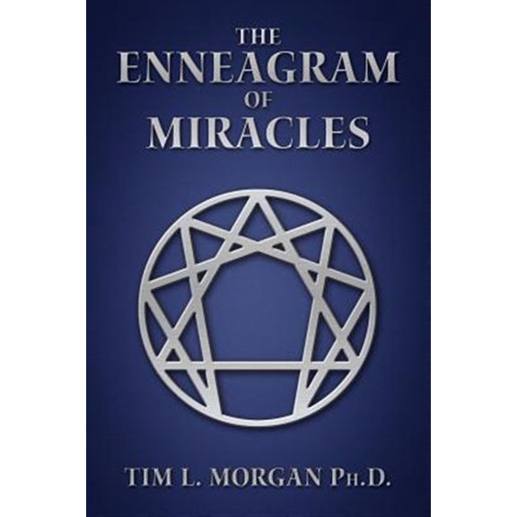 The Enneagram of Miracles: The Enneagram of a Course in Miracles