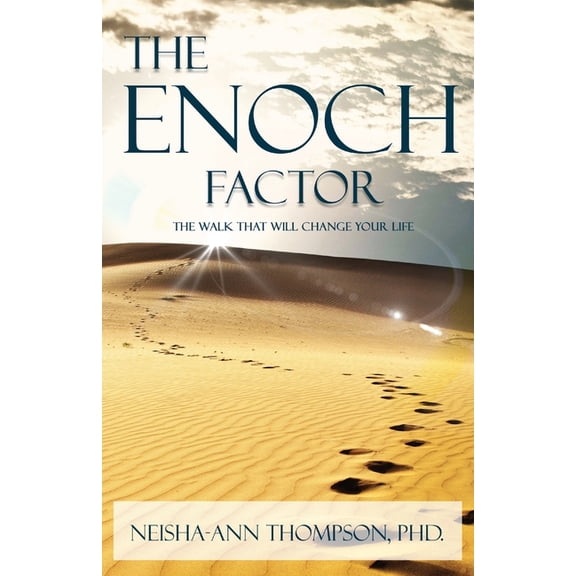 The Enoch Factor: The Walk That Will Change Your Life