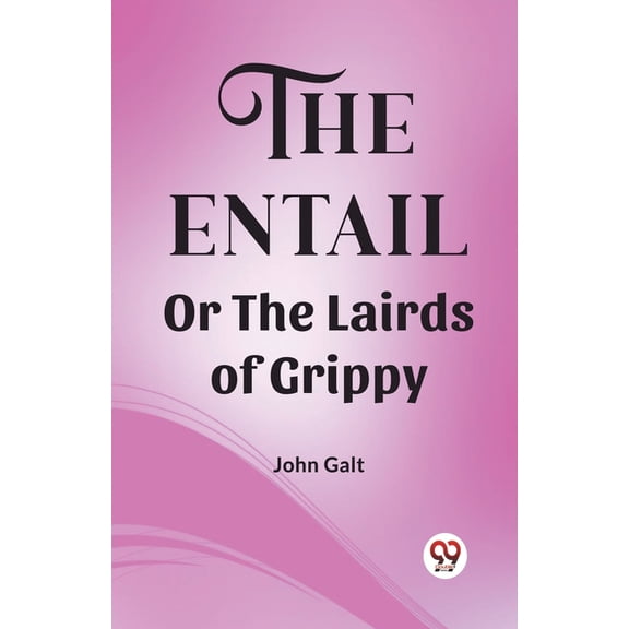 The Entail Or The Lairds of Grippy (Paperback)