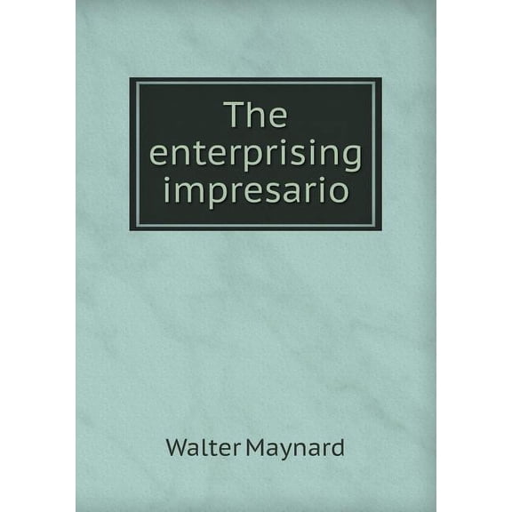 The Enterprising Impresario (Paperback)