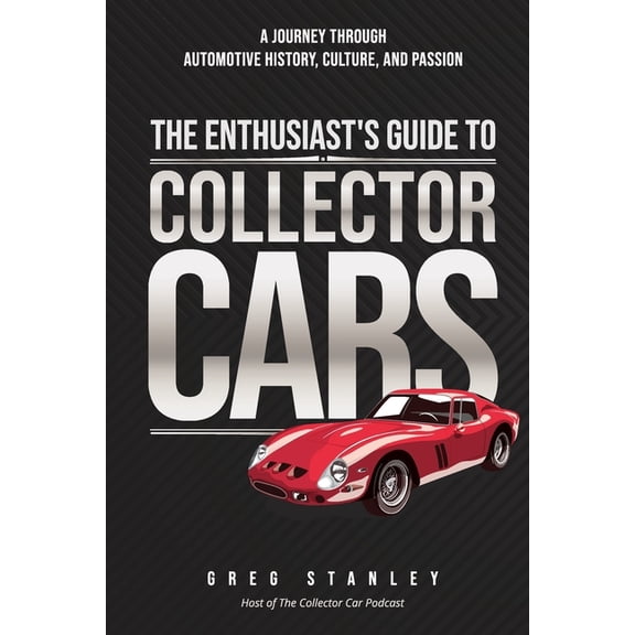 The Enthusiast's Guide To Collector Cars, (Paperback)