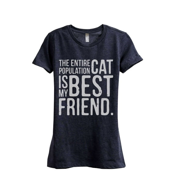 The Entire Cat Population Is My Best Friend Women's Fashion Relaxed T-Shirt Tee Heather Navy X-Large