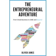 The Entrepreneurial Adventure From Small Business to SME and Beyond, Paperback