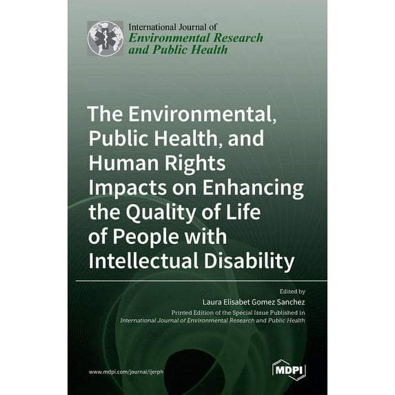 The Environmental, Public Health, and Human Rights Impacts on Enhancing the Quality of Life of People with Intellectual , (Hardcover)