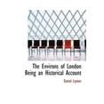 thumbnail image 1 of The Environs of London Being an Historical Account (Hardcover), 1 of 1