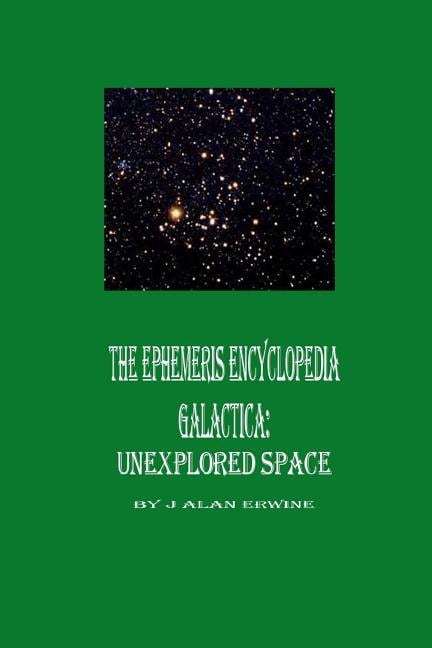 The Ephemeris Encyclopedia Galactica: Unexplored Space, (Paperback)