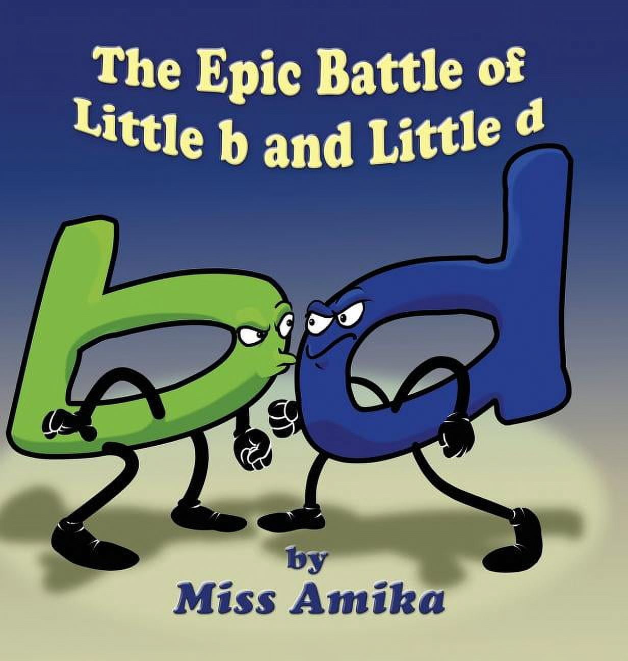 Little B The Epic Battle of Little b and Little d, (Hardcover) - Walmart.com