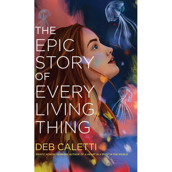 The Epic Story of Every Living Thing, (Hardcover)