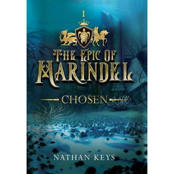 The Epic of Marindel: Chosen, (Hardcover)