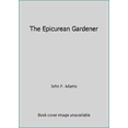 thumbnail image 1 of Pre-Owned The Epicurean Gardener (Hardcover) 0525245979 9780525245971, 1 of 1