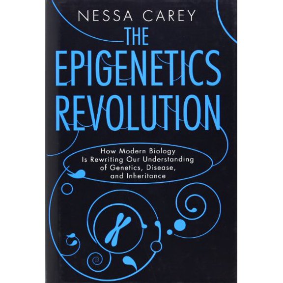 Pre-Owned The Epigenetics Revolution: How Modern Biology Is Rewriting Our Understanding of Genetics, Disease and Inheritance (Hardcover) 0231161166 9780231161169