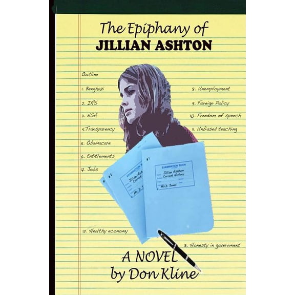 All Don Kline's Books The Epiphany Of Jillian Ashton: A Young Girl's Dilemma: Acceptance of Truth or Denial of Lies, (Paperback)