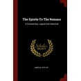thumbnail image 1 of The Epistle To The Romans : A Commentary, Logical And Historical (Paperback), 1 of 1