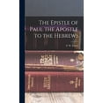 thumbnail image 1 of The Epistle of Paul the Apostle to the Hebrews, (Hardcover), 1 of 1