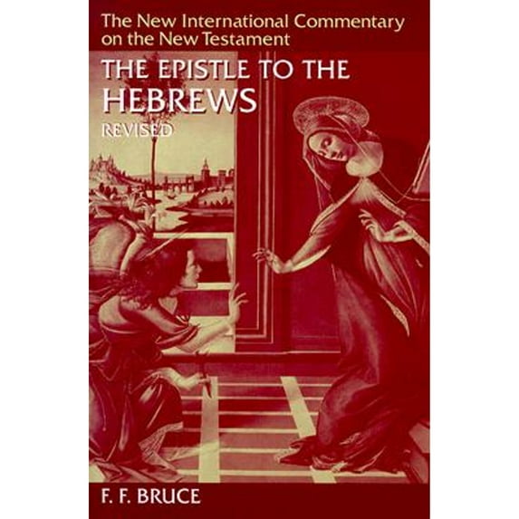 The Epistle to the Hebrews (Hardcover) by Frederick Fyvie Bruce