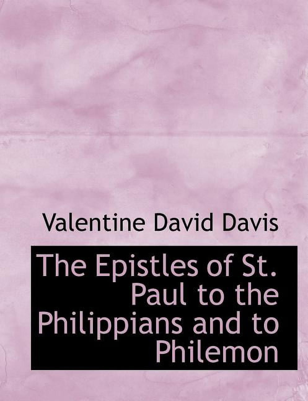 The Epistles of St. Paul to the Philippians and to Philemon Paperback