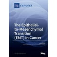 thumbnail image 1 of The Epithelialto- Mesenchymal Transition ( EMT ) in Cancer, (Paperback), 1 of 1
