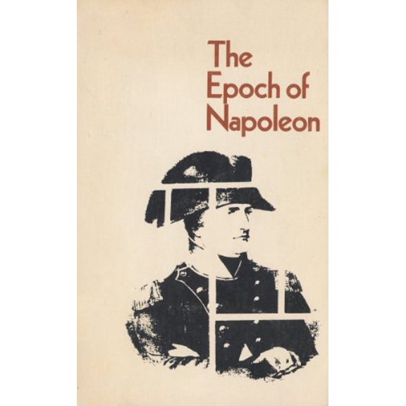 Pre-Owned The Epoch of Napoleon (Hardcover) 0882756222 9780882756226