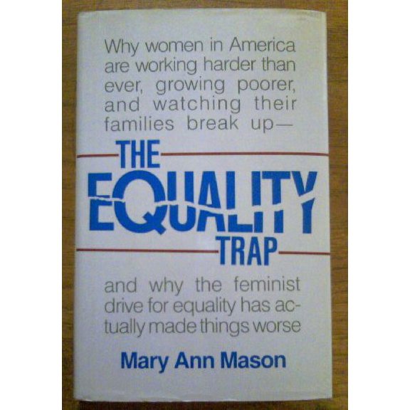 Pre-Owned The Equality Trap : Why Women Are in Trouble at Home and at Work (Hardcover) 9780671617158