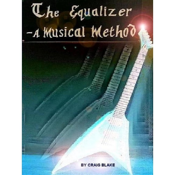 The Equalizer - A Musical Method, (Paperback)