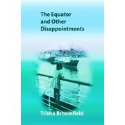The Equator and other Disappointments, Paperback