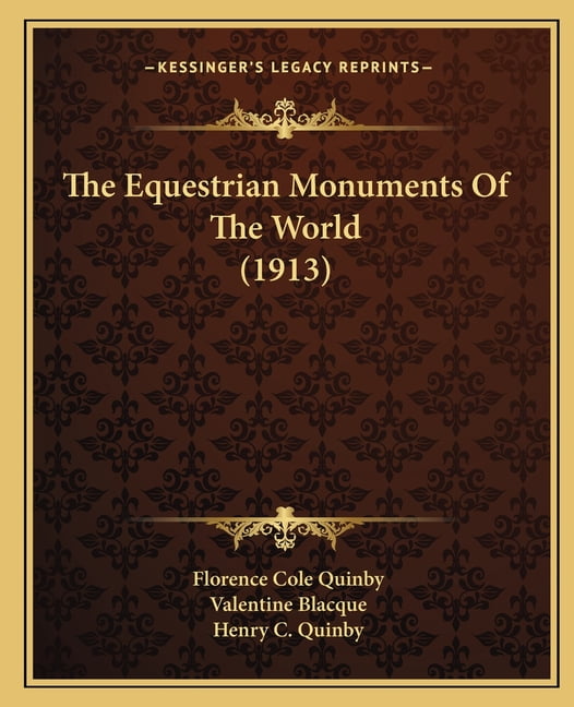 The Equestrian Monuments Of The World (1913) (Paperback)
