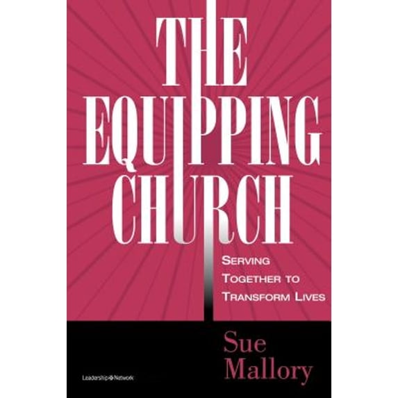 Pre-Owned The Equipping Church: Serving Together to Transform Lives (Paperback) 0310531365 9780310531364