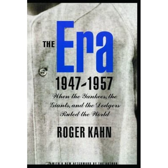 Pre-Owned The Era 1947-1957: When the Yankees, the Giants, and the Dodgers Ruled the World (Paperback) 0803278055 9780803278059