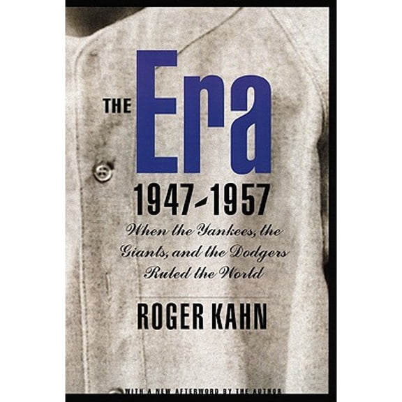 Pre-Owned The Era 1947-1957: When the Yankees, the Giants, and the Dodgers Ruled the World (Paperback) 0803278055 9780803278059