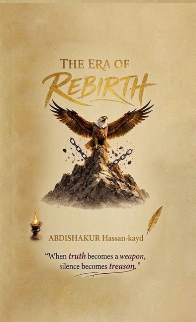 The Era of Rebirth: When Truth becomes a Weapon, Silence becomes Treason, (Hardcover)