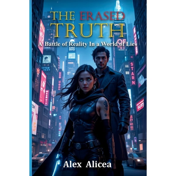 The Erased Truth: A battle for reality in a world of lies, (Paperback)