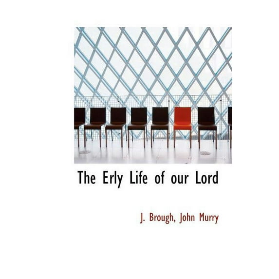 The Erly Life of Our Lord (Hardcover)