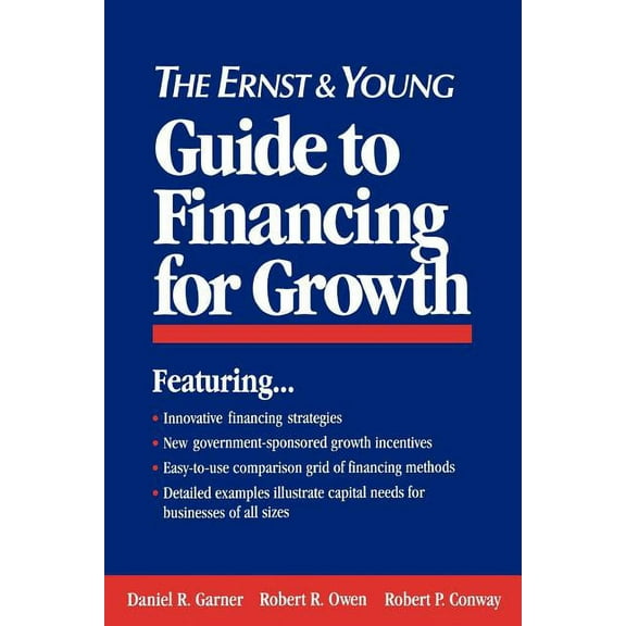 The Ernst & Young Guide to Financing for Growth, (Paperback)