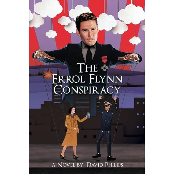 A Historical Conspiracy The Errol Flynn Conspiracy: A Spy Thriller, (Paperback)