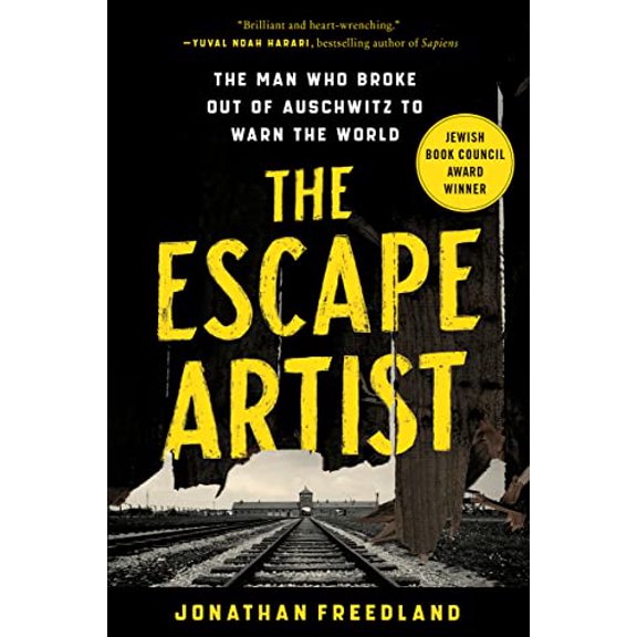 Pre-Owned The Escape Artist: The Man Who Broke Out of Auschwitz to Warn the World (Paperback) 0063112361 9780063112360
