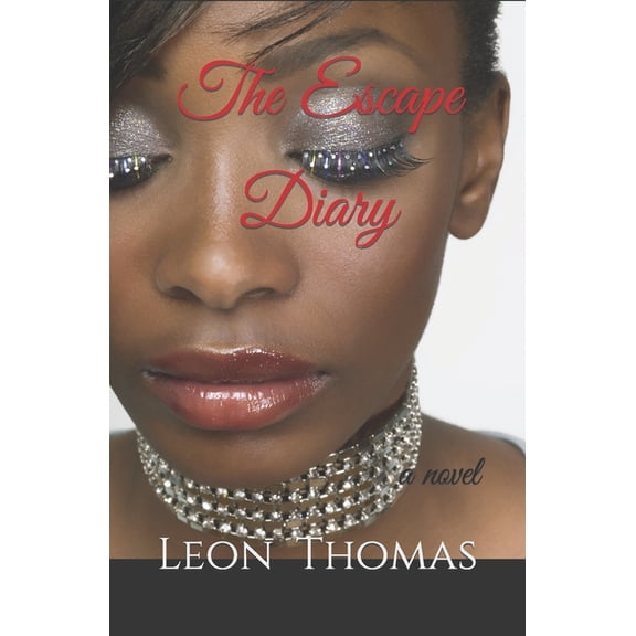 The Escape Diary Paperback 1544796811 9781544796819 Leon Thomas