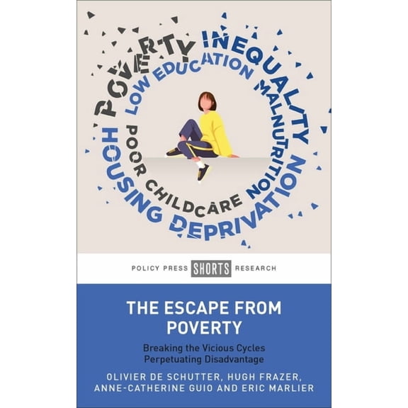The Escape from Poverty: Breaking the Vicious Cycles Perpetuating Disadvantage, (Hardcover)