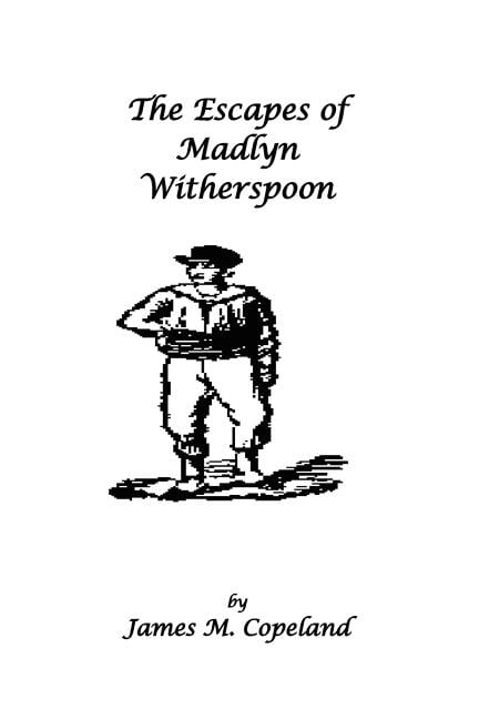 The Escapes of Madlyn Witherspoon