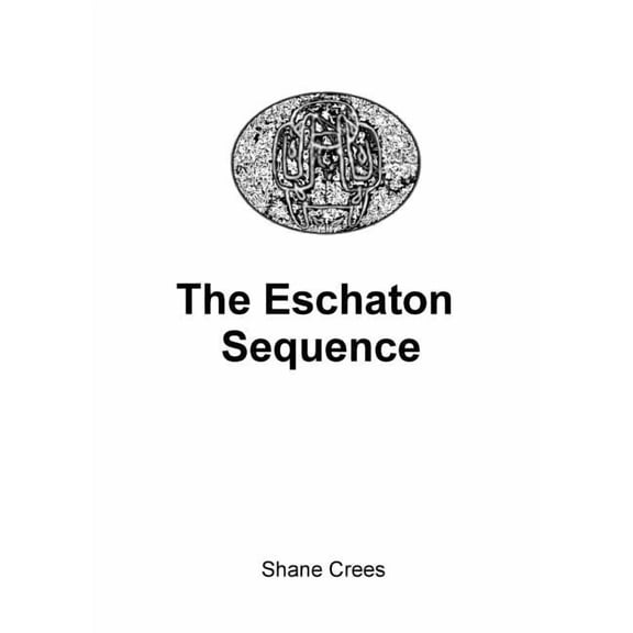 The Eschaton Sequence, (Paperback)