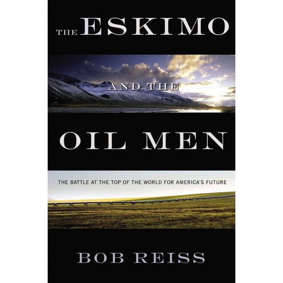 The Eskimo and The Oil Man