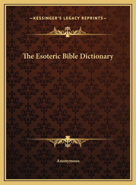 The Esoteric Bible Dictionary (Hardcover) - Walmart.com