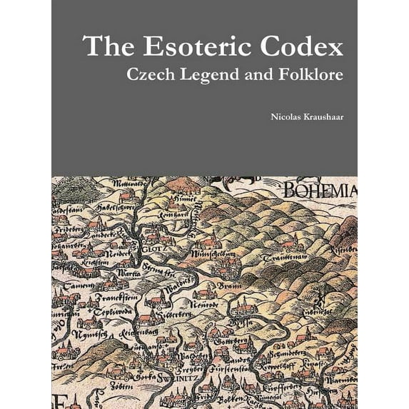 The Esoteric Codex : Czech Legend and Folklore (Paperback)