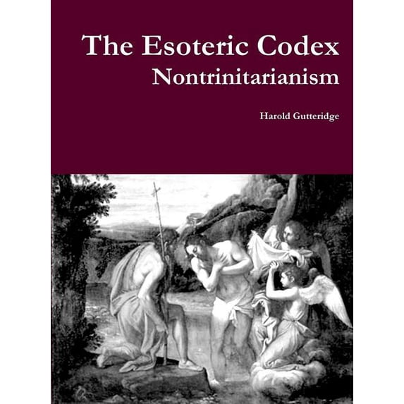 The Esoteric Codex : Nontrinitarianism (Paperback)