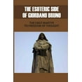 thumbnail image 1 of The Esoteric Side Of Giordano Bruno : The First Martyr To Freedom Of Thought: Giordano Bruno Cosmos (Paperback), 1 of 1