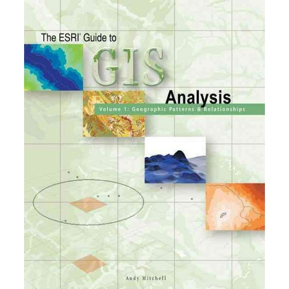 The Esri Guide to Gis Analysis