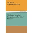 thumbnail image 1 of The Essays of Arthur Schopenhauer, the Art of Literature, 1 of 1