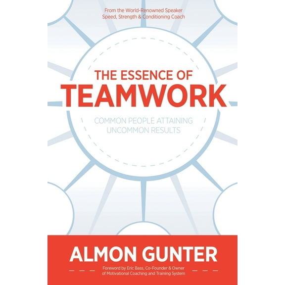 The Essence Of Teamwork, (Paperback)